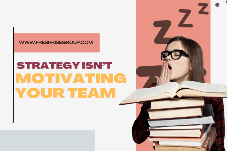Why Strategy Isn’t Working: The Case for Audience Awareness in Leadership