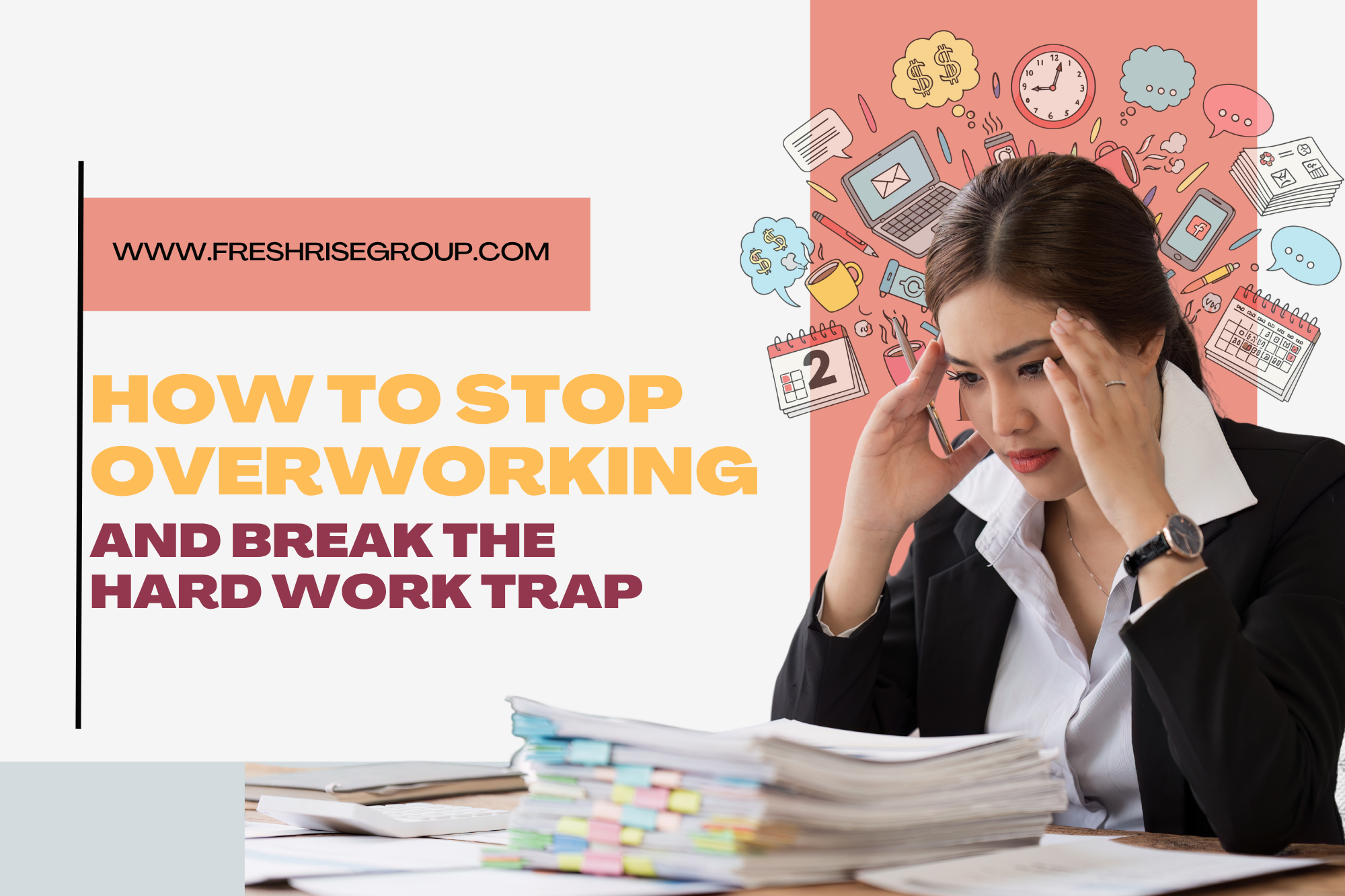 How to Stop Overworking and Break the Hard Work Trap