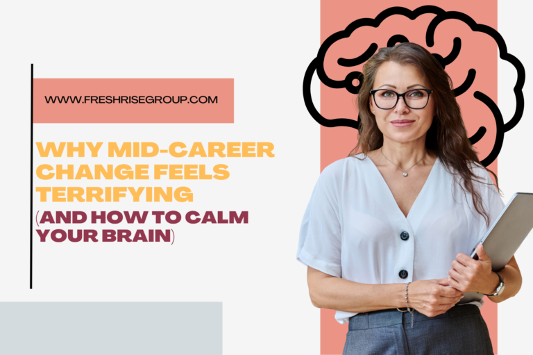 Why Mid-Career Change Feels Terrifying (And How to Calm Your Brain)